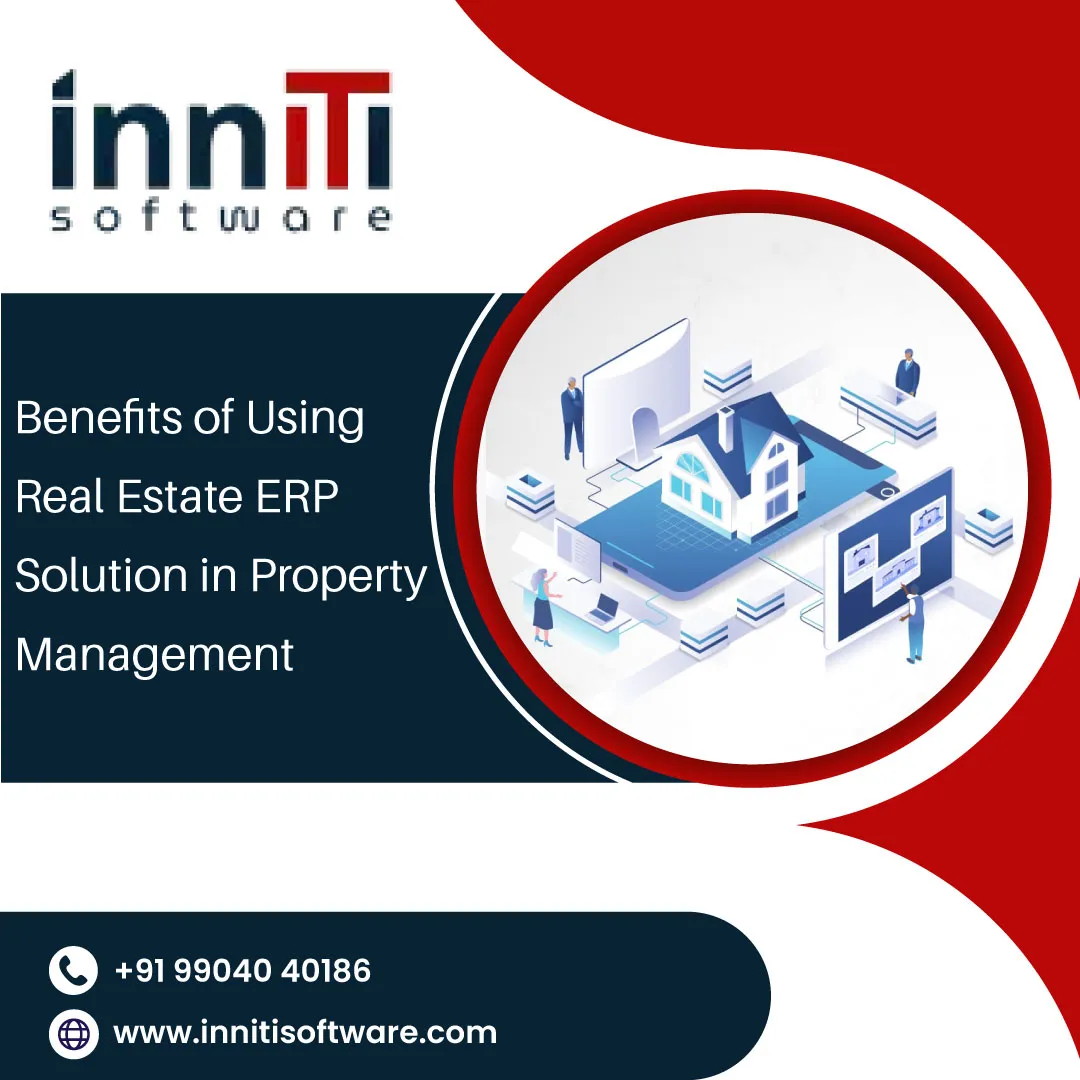Benefits of Using Real Estate ERP Solution in Property Management