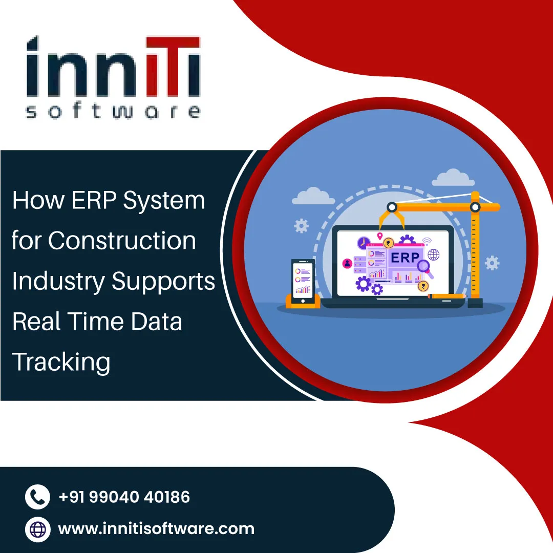 How ERP System for Construction Industry Supports Real Time Data Tracking
