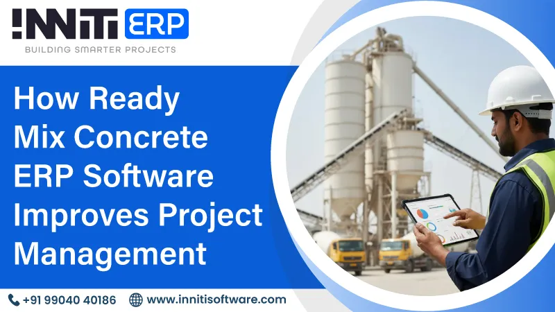 How Ready Mix Concrete ERP Software Improves Project Management