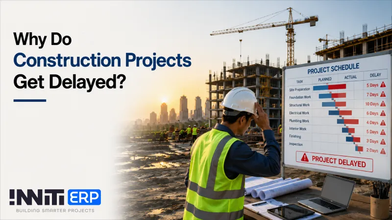 Why Do Construction Projects Get Delayed?